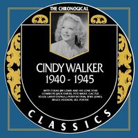 Cindy Walker - The Chronogical Classics 1940-1945